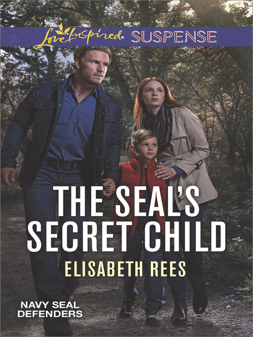 Title details for The SEAL's Secret Child by Elisabeth Rees - Available